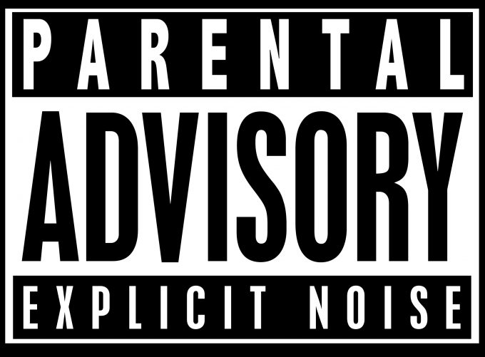 Parental Advisory Explicit Noise